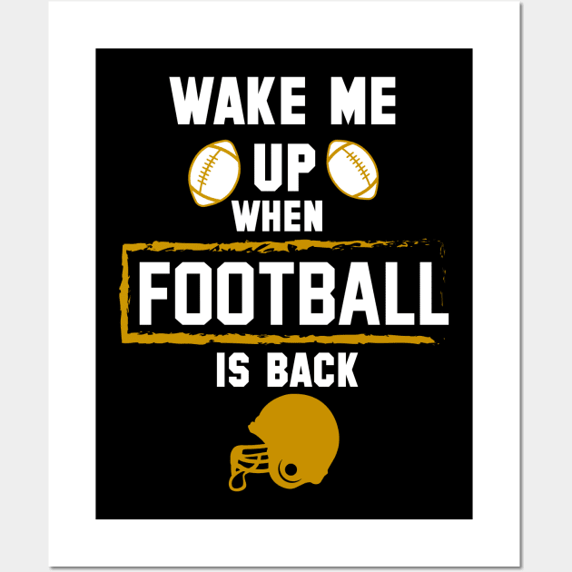 wake me up when football is back Wall Art by DODG99